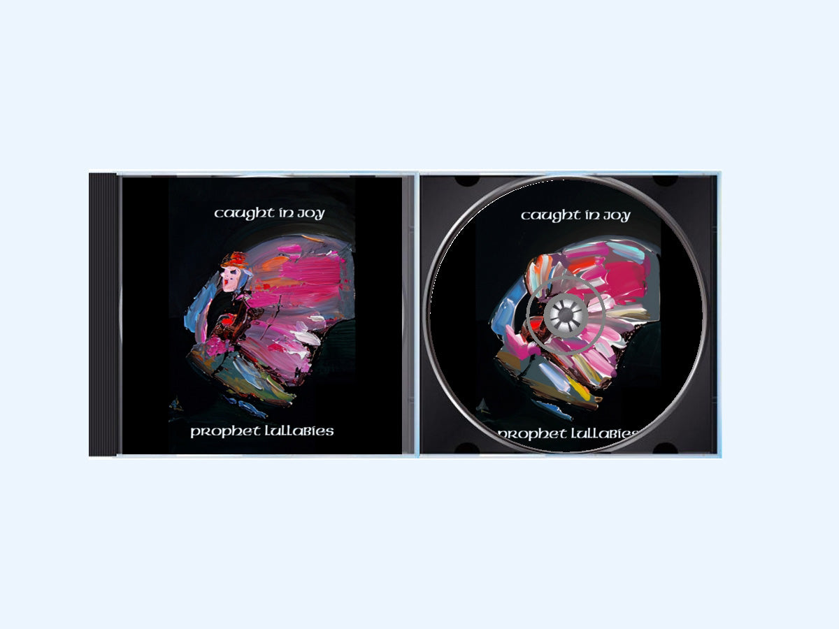 Caught In Joy - Prophet lullabies CD