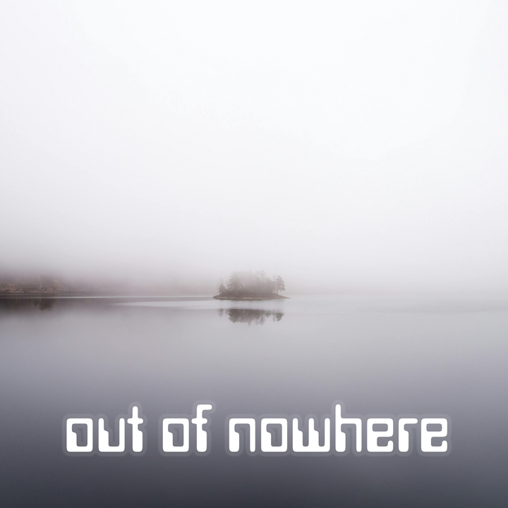 Out Of Nowhere