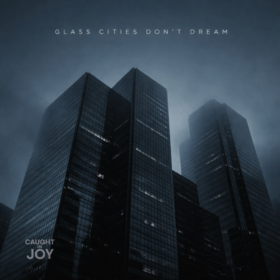 Glass Cities Don't Dream (double album)